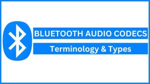 Bluetooth Audio Codecs