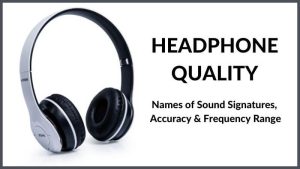 Headphone Quality