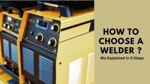 How To Choose a Welder