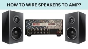How To Wire Speakers To Amp