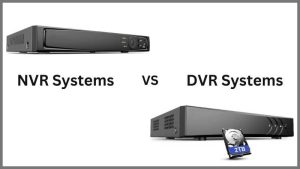 Nvr vs Dvr systems