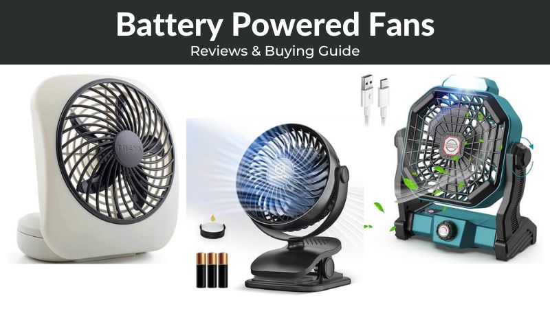 Top 10 Best Battery Operated Fans in 2023 