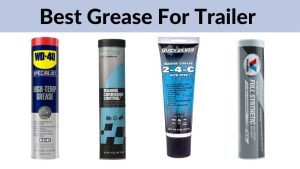 Best Grease For Trailer