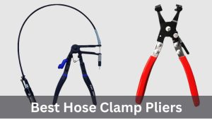 Best Hose Clamp Pliers