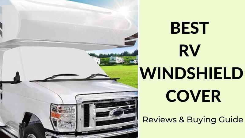 Best RV Windshield Cover For Your RV Reviews 2024 - ElectronicsHub
