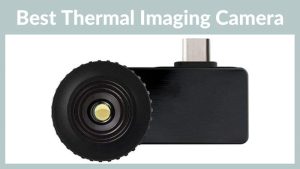 Best Thermal Imaging Camera