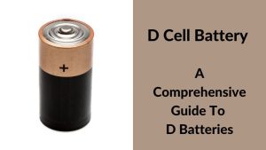 D Cell Battery