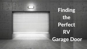 Finding the Perfect RV Garage Door