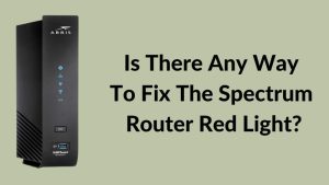 Is There Any Way To Fix The Spectrum Router Red Light
