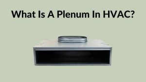 What Is A Plenum In HVAC