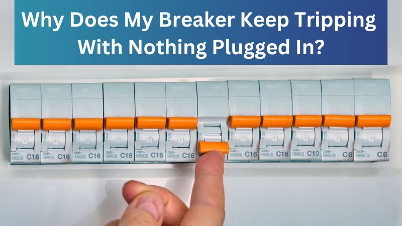 Circuit Breaker Keeps Tripping: Causes, Troubleshooting and