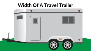 Width Of A Travel Trailer