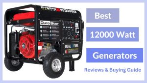 Best 12000 Watt Generators