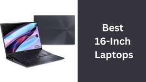 Best 16-Inch Laptops