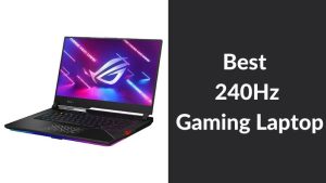 Best 240Hz Gaming Laptop