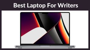 Best Laptop For Writers