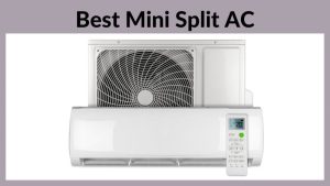 Best Mini Split AC