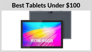 Best Tablets Under $100