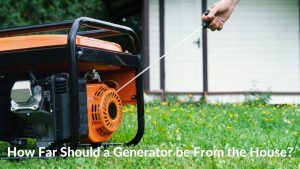 How Far Should a Generator be From the House