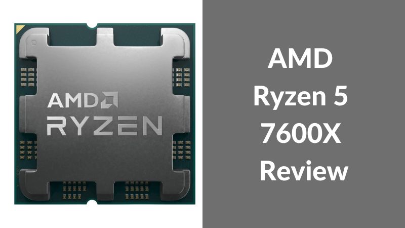 AMD Ryzen 5 7600 processor review