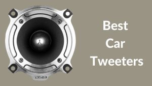 Best Car Tweeters