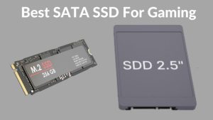 Best SATA SSD For Gaming