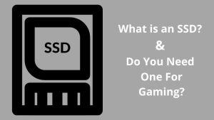 Do You Need ssd For Gaming