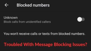 Troubled With Message Blocking Issues