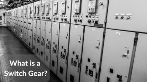 What is a Switch Gear