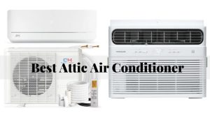Best Attic Air Conditioner