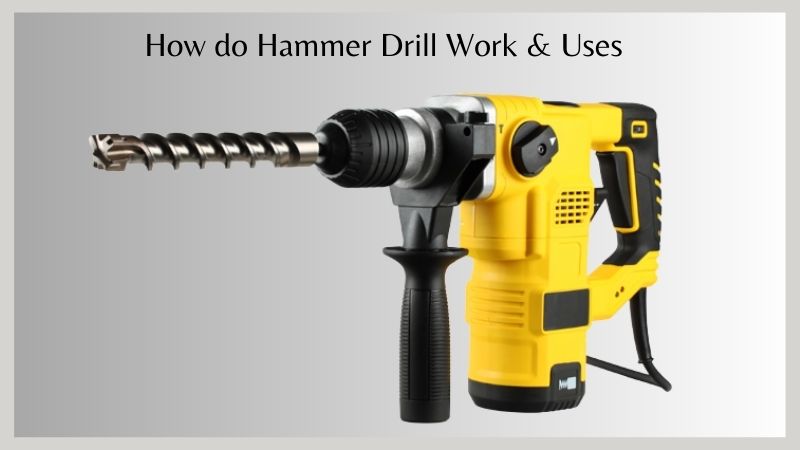 Vend tilbage Bred rækkevidde Nemlig How Do Hammer Drills Work & Uses? - ElectronicsHub
