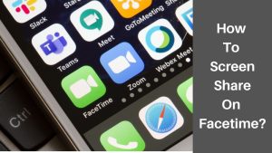 How To Screen Share On Facetime