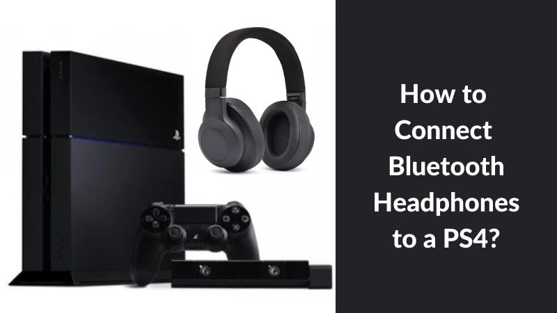 lanthaan milieu aantrekkelijk How to Connect Bluetooth Headphones to a PS4? - ElectronicsHub