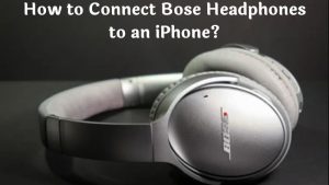 How to Connect Bose Headphones to an iPhone