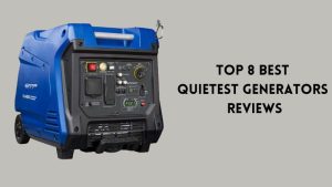 Top 8 Best Quietest Generators Reviews