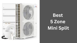 Best 5 Zone Mini Split