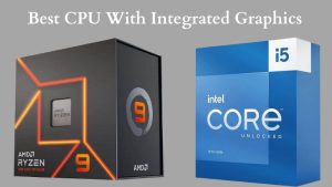 Best CPU With Integrated Graphics