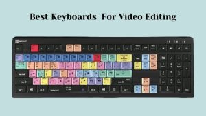 Best Keyboards For Video Editing