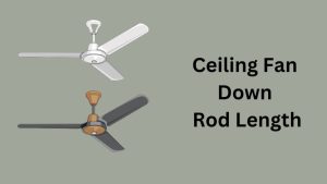 Ceiling Fan Down Rod Length