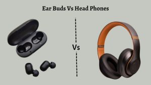 Earbuds Vs Headphones
