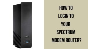 How to Login to your Spectrum Modem Router