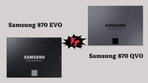 Samsung 870 EVO Vs QVO