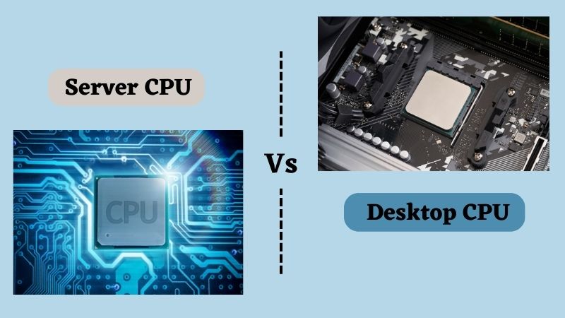 navneord Høring angreb Server CPU Vs Desktop CPU - What is the Difference? - ElectronicsHub