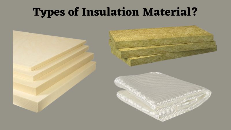 Types of Insulation Material? – ElectronicsHub