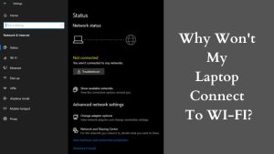 Why Won't My Laptop Connect To WI-FI