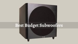 Best Budget Subwoofers