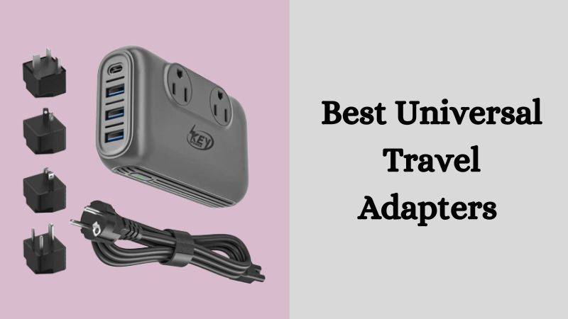 The 10 Best Universal Travel Adapters of 2024 - ElectronicsHub