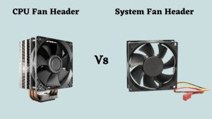 CPU Fan Header Vs System Fan Header