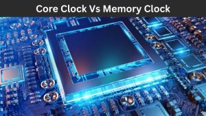 Core Clock Vs Memory Clock