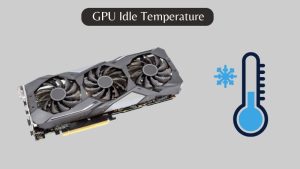 GPU Idle Temperature